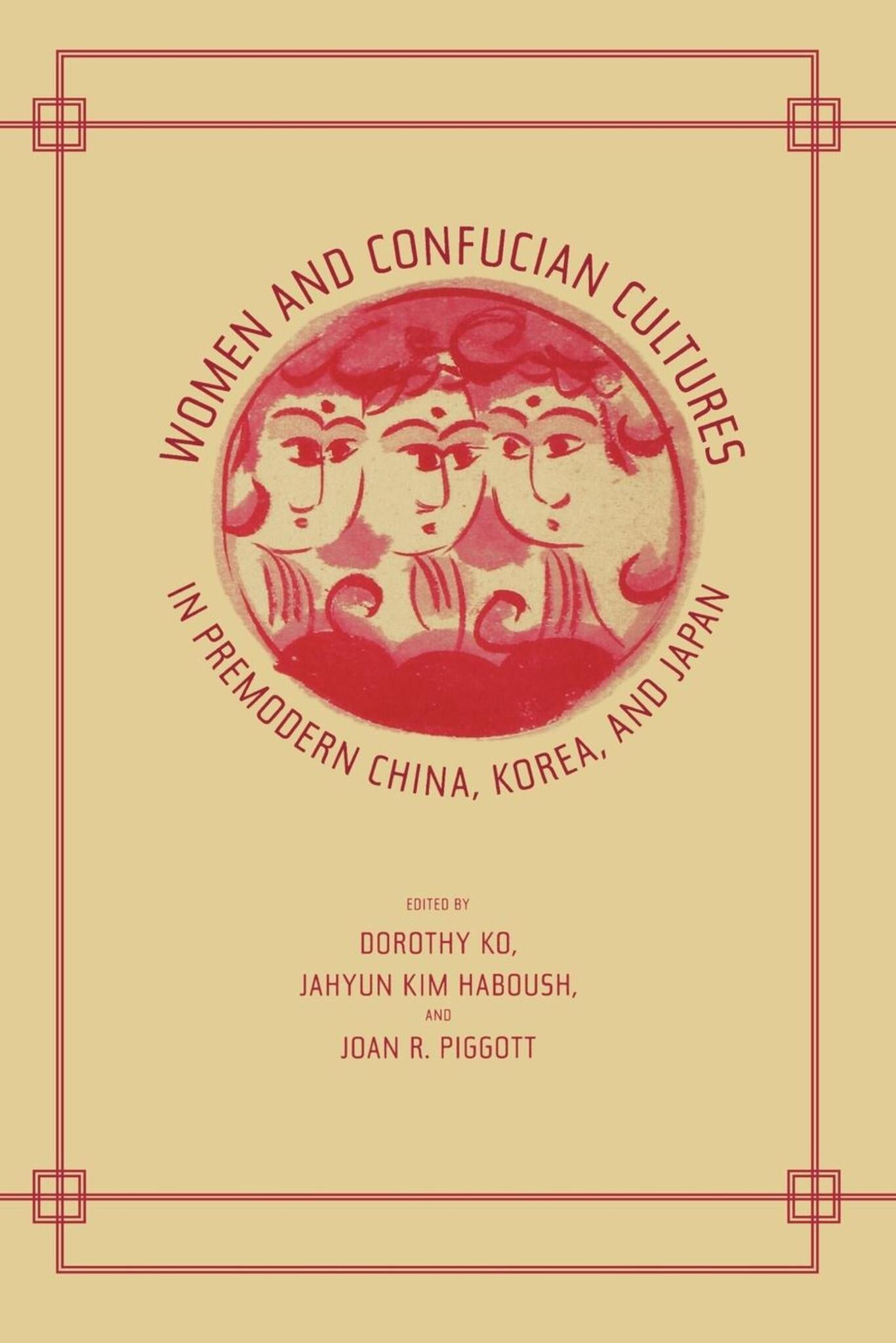 Women and Confucian Cultures in Premodern China, Korea, and Japan
